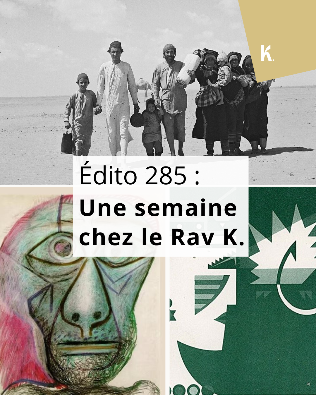 Dossier : une semaine chez le Rav K.