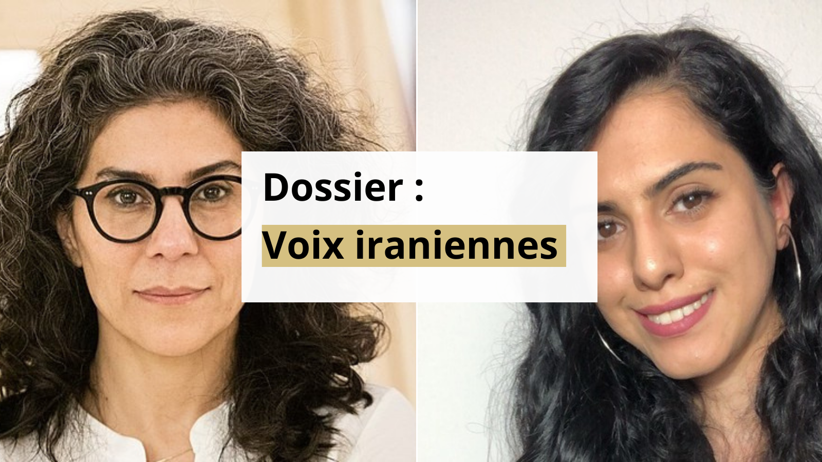 Dossier : Voix iraniennes