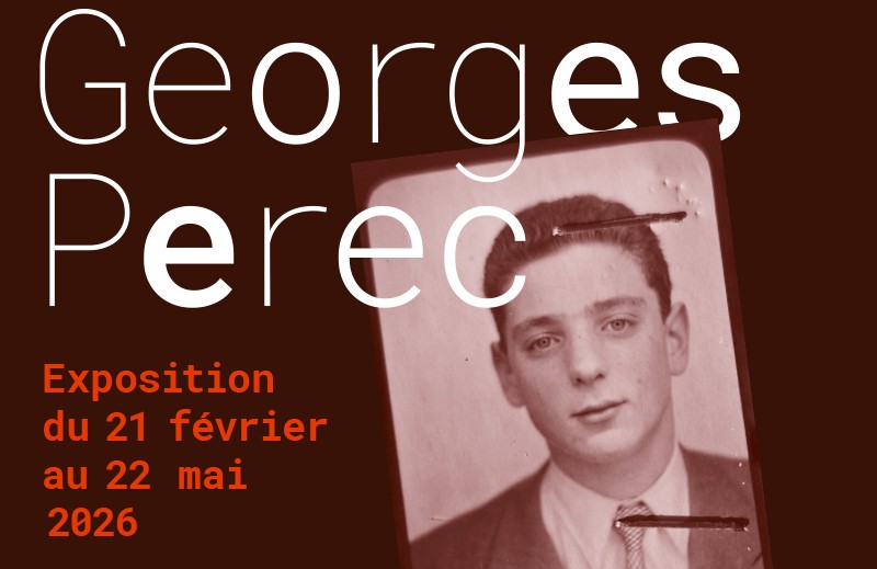 Affiche promotionnelle de l’exposition « Georges Perec » présentant un portrait en noir et blanc de l’écrivain, avec les dates de l’exposition du 21 février au 22 mai 2026.