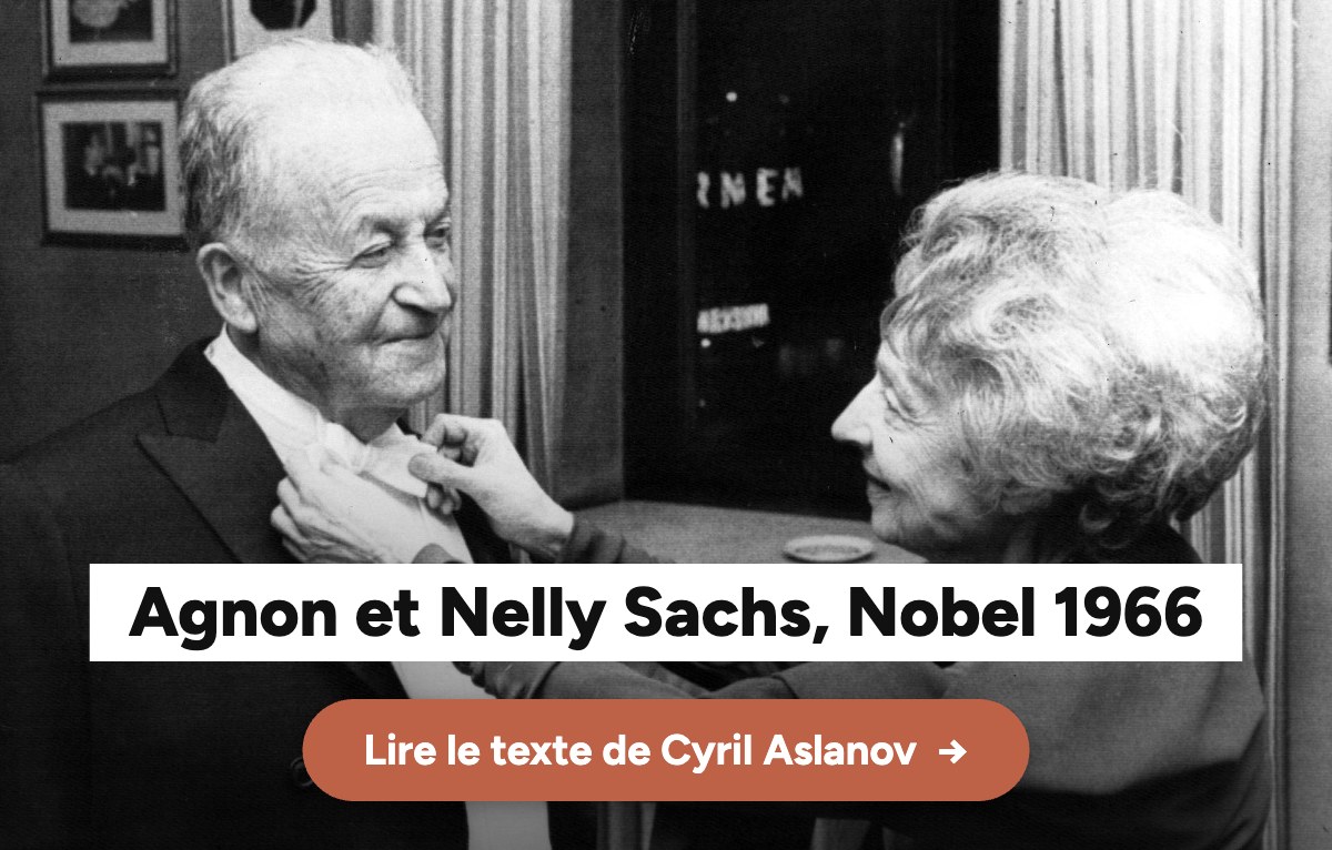 Agnon et Nelly Sachs, prix Nobel 1966 – Cyril Aslanov