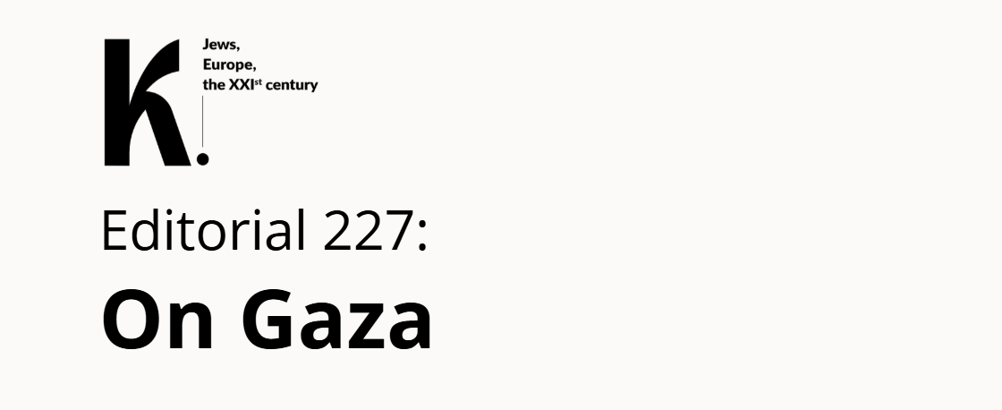 # 227 / Editorial: On Gaza