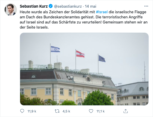 Tweet de Sebastian Kurz le 14 mai 2021 : "Aujourd'hui, en signe de solidarité avec #Israël, le drapeau israélien a été hissé sur le toit de la Chancellerie fédérale. Les attaques terroristes contre Israël doivent être condamnées dans les termes les plus forts possibles ! Ensemble, nous sommes aux côtés d'Israël."